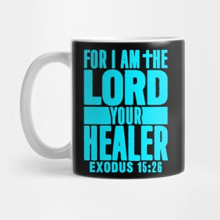 Exodus 15:26 For I Am The LORD Your Healer Mug